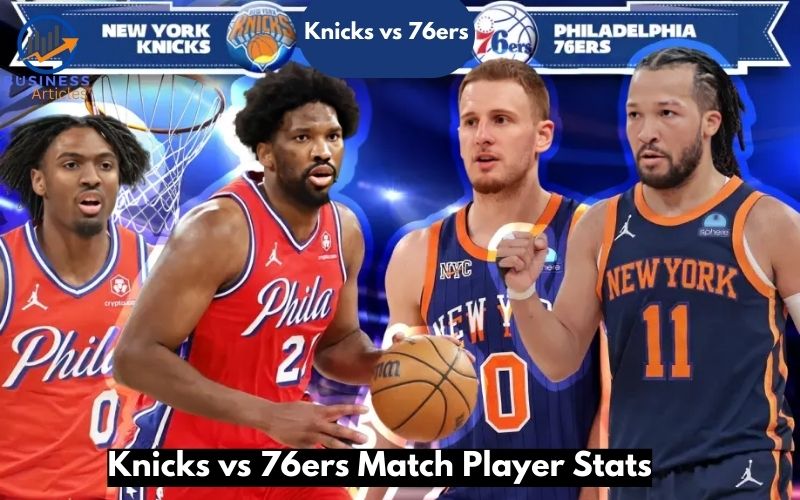 knicks-vs-76ers-match-player-stats